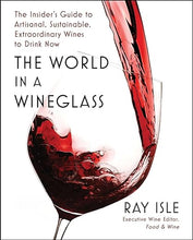 Load image into Gallery viewer, THE WORLD IN A WINEGLASS - RAY ISLE (AUTOGRAPHED)